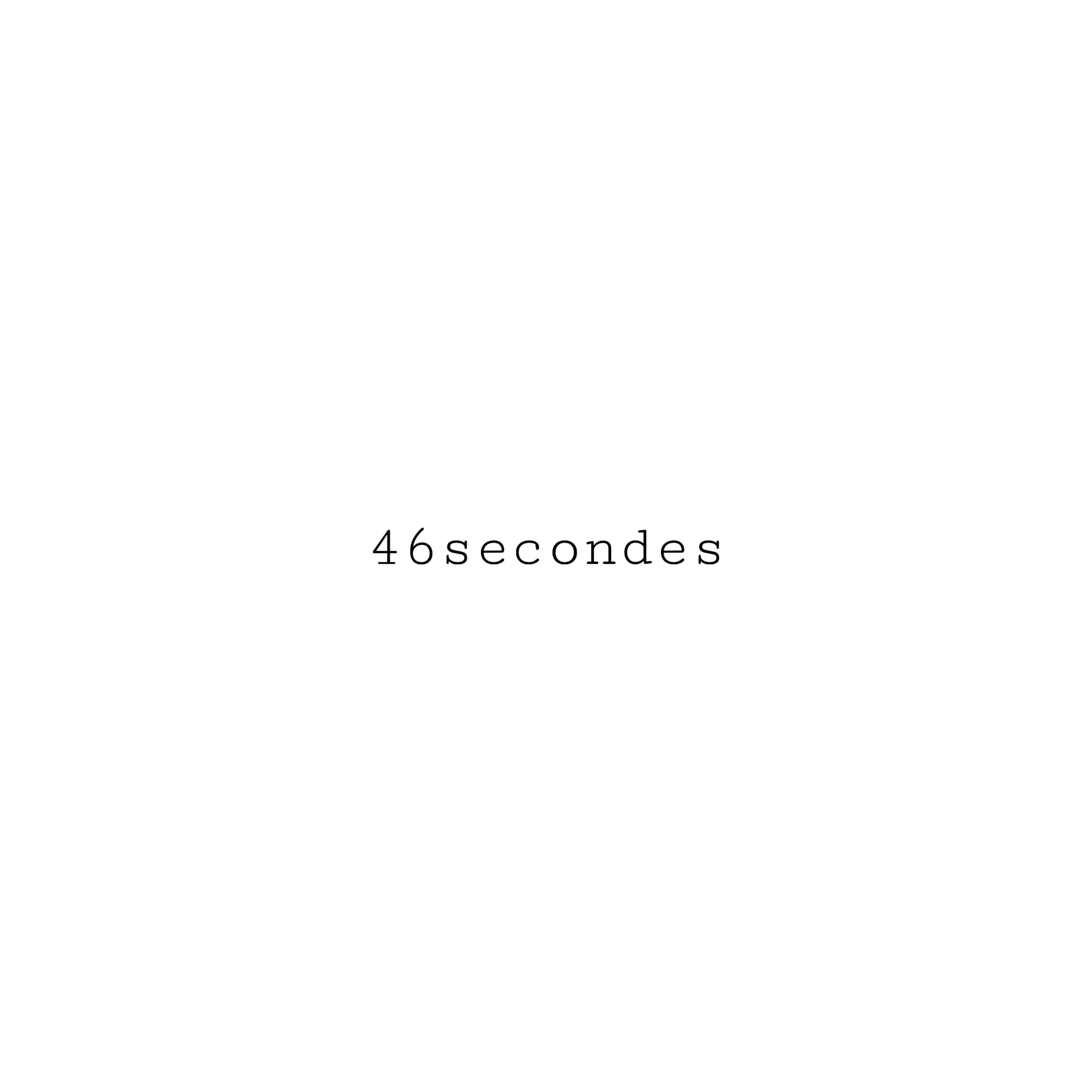 46SECONDES